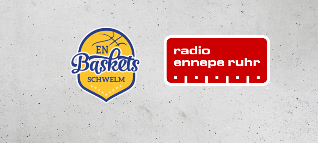 Die EN Baskets Schwelm und Radio Ennepe-Ruhr sind jetzt Partner
